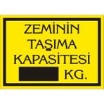 İzmir Serigrafi Zeminin Taşıma Kapasitesi kg 2.6 mm PVC Uyarı Levhası 35 x 50 cm