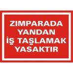 İzmir Serigrafi Zımparada Yandan İş Taşlamak Kesinlikle YASAKTIR 2.6 mm PVC Uyarı Levhası 17,5 x 25 cm