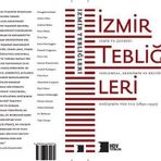 İzmir Tebliğleri İzmir ve Çevresi: Toplumsal Ekonomik ve Kültürel Değişimin Yüz Yılı