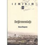İzmirim Değirmendağı - İhsan Bayram