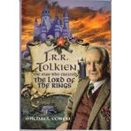 J.R.R. Tolkien: The Man Who Created The Lord Of The Rings by MICHAEL COREN (2001-05-03)