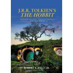 J. R. R. Tolkien's the Hobbit: Realizing History Through Fantasy: A Critical Companion