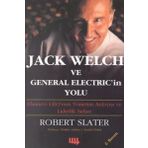JACK WELCH VE GENERAL ELECTRIC'IN YOLU - ROBERT SLATER