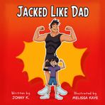 Jacked Like Dad