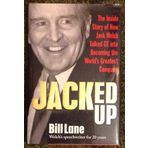 Jacked Up: The Inside Story of How Jack Welch Talked GE into Becoming the Worlds Greatest Company by Bill Lane (2008-01-01)
