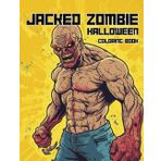 Jacked Zombie: Halloween Coloring Book for Adults