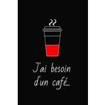 J'ai besoin d'un café...: Un carnet de notes plein d'humour qui en fera rire plus d'un ! Un cadeau à offrir aux amis, aux collègues, aux voisins ou à la famille - (120 pages lignés)