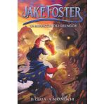 Jake Foster - La Minaccia dei Grengor - libro fantasy per ragazzi guidato dalla magia e dell'avventura. Libri per bambini e ragazzi 8/13 anni