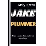 JAKE PLUMMER: Diriger de poche – Un champion non conventionnel