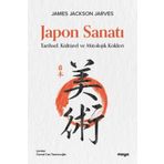 Japon Sanatı Tarihsel Kültürel ve Mitolojik Kökleri - James Jackson Jarves
