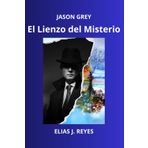JASON GREY: EL LIENZO DEL MISTERIO