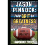 Jason Pinnock: From Grit to Greatness