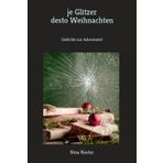 Je Glitzer desto Weihnachten: Gedichte zur Adventszeit