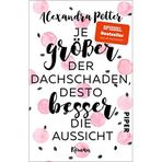 Je größer der Dachschaden, desto besser die Aussicht: Roman | Warmherzige und herrlich witzige Liebeskomödie über das Älterwerden und Jungbleiben