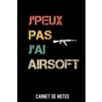 Je peux pas j'ai airsoft vintage: Carnet de notes humour airsoft vintage | A5 (6x9 pouces - 15,24 x 22,86 cm) 120 pages lignés à remplir | idée cadeau airsoft
