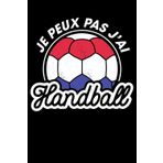 Je peux pas j'ai handball: Anniversaire Carnet de note 6x9 Pouces 120 Pages Idée Pour Coach Femme Homme