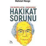 Jean Baudrillard Düşüncesinde Hakikat Sorunu / Mehmet Mengü