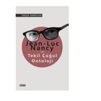 Jean Luc Nancy ve Tekil Çoğul Ontoloji Onur Varolun