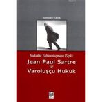 JEAN-PAUL SARTRE VE VAROLUŞÇULUK - TALIP KARAKAYA