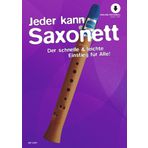 Jeder kann Saxonett: Der schnelle & leichte Einstieg für Alle!. Saxonett, Clarineau, Kinderclarinet. Méthode.