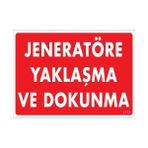 Jeneratöre Yaklaşma Uyarı Levhası 25x35 Kod1131