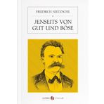 Jenseits Von Gut Und Böse - Friedrich Nietzsche