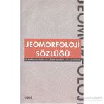Jeomorfoloji Sözlüğü - Ali Meydan Emrullah Güney Recep Bozyiğit