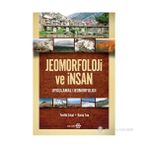 JEOMORFOLOJI VE İNSAN UYGULAMALI JEOMORFOLOJI VE İNSAN - TEVFIK ERKAL
