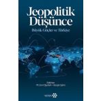 Jeopolitik Düşünce Büyük Güçler ve Türkiye - Yeditepe Yayınevi