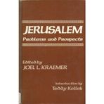 Jerusalem: Problems and Prospects