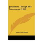 [(Jerusalem Through the Stereoscope (1909))] [Author: Jesse Lyman Hurlbut] published on (October, 2009)