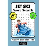 Jet Ski Word Search Puzzle Book: 50+ Fun & Easy-to-Read Personal Watercraft Puzzles Featuring Water Sports, Racing Terms & Summer Vibes for Adults, Seniors & Teens