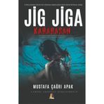 Jig Jiga Karabasan - Mustafa Çağrı Apak