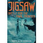 Jigsaw: Battle for the Final Frontier: A Time Travel Adventure in the Jigsaw Universe