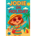 Jodie On Holiday: From airport laughs to sandy toes-Jodie's holiday is full of sunny fun and rhymes!
