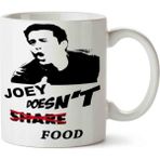Joey Series Tv Joey Doesnt Share Food Baskılı Kupa