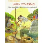 John Chapman: The Man Who Was Johnny Appleseed