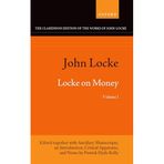John Locke: Locke on Money, Volume I