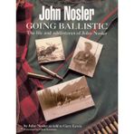 John Nosler Going Ballistic