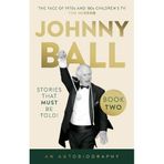 Johnny Ball – Stories That Must Be Told!