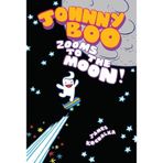 Johnny Boo Zooms to the Moon (Johnny Boo Book 6)