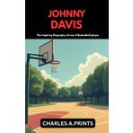 JOHNNY DAVIS: The inspiring Biography of one of Basketball player