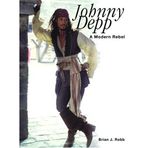 Johnny Depp: A Modern Rebel by Brian J. Robb (2004-09-03)