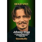 Johnny Depp Biography: An Interesting Life and Career of a dynamic Film Actor