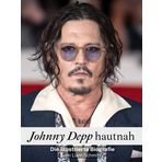 Johnny Depp hautnah: Die illustrierte Biografie. Komplett in Farbe