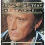 Johnny Hallyday – Les Vautours... (Nouvelle Version) 1990 Fransa Baskı 45 Lik
