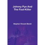 Johnny Pye And The Fool-Killer