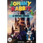 JOHNNY RABBIT: LA VÉRITABLE COURAGE