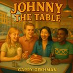Johnny The Table: The Story about Good Food and Different People