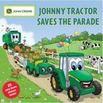 Johnny Tractor Saves the Parade (John Deere Series) by Neusner, Dena (2008) Paperback